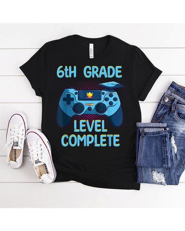 6th Grade Level Complete Last Day Of School Funny Graduation Shirt